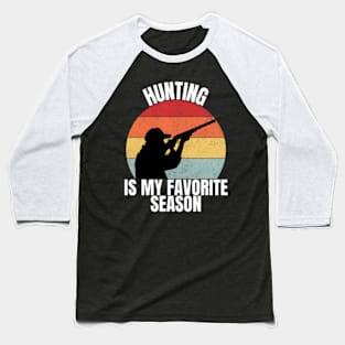 Hunting Is My Favorite Season For Boys, Mens womens Baseball T-Shirt